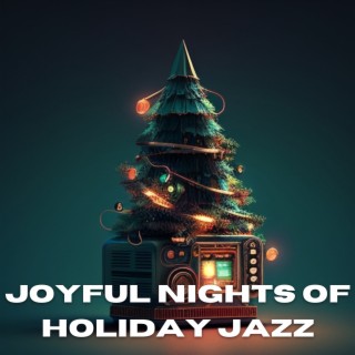 Joyful Nights of Holiday Jazz