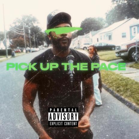 Pick Up The Pace | Boomplay Music