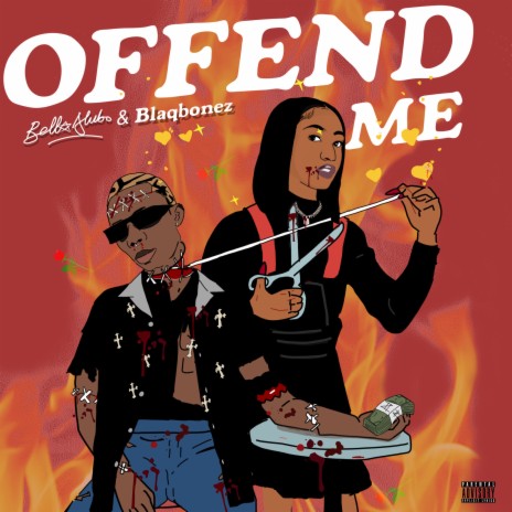 Offend Me ft. Blaqbonez