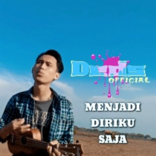 Menjadi Diriku Saja