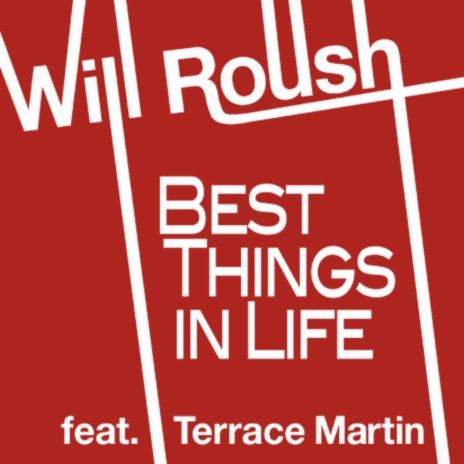 Best Things in Life ft. Terrace Martin | Boomplay Music