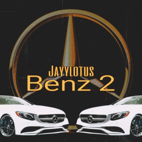 Benz 2 | Boomplay Music