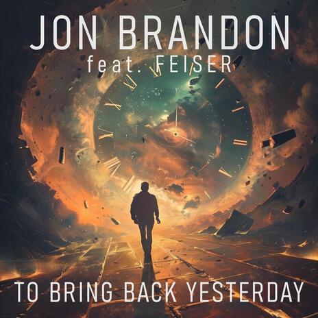 To Bring Back Yesterday ft. Feiser | Boomplay Music