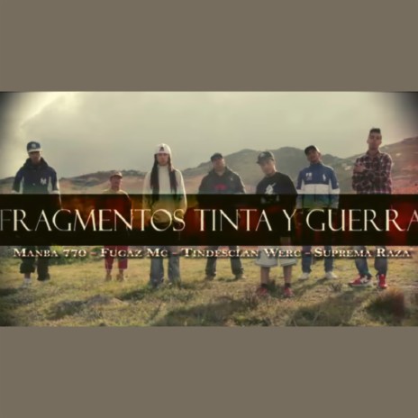 Fragmentos Tinta Y Guerra ft. Fugaz Mc, Tindesclan & Manba 770 | Boomplay Music