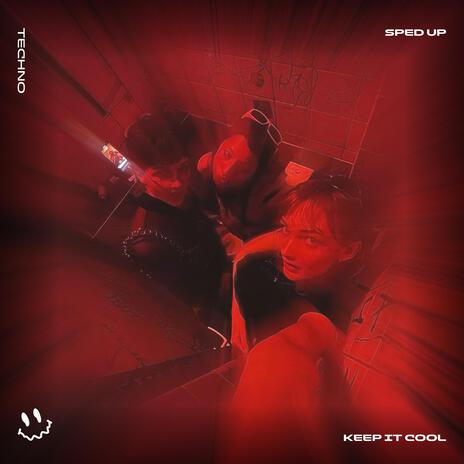 KEEP IT COOL (TECHNO SPED UP) ft. BASSTON | Boomplay Music