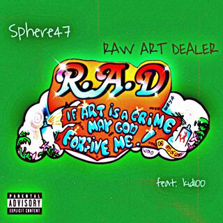 R.A.D (Raw Art Dealer)