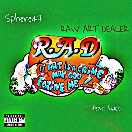 R.A.D (Raw Art Dealer) ft. kid100 | Boomplay Music