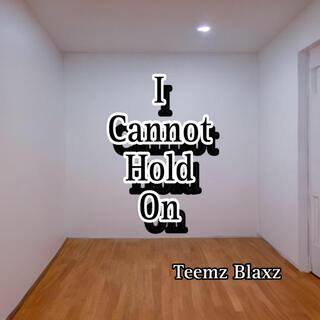 I Cannot Hold On (feat. Danny frosh)