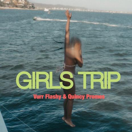 Girls Trip ft. Quincy Promes | Boomplay Music