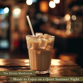 Music to Enjoy on a Quiet Summer Night