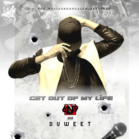 GET OUT OF MY LIFE (DUWEET) | Boomplay Music