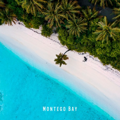 Montego Bay | Boomplay Music