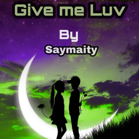 Give Me Luv | Boomplay Music