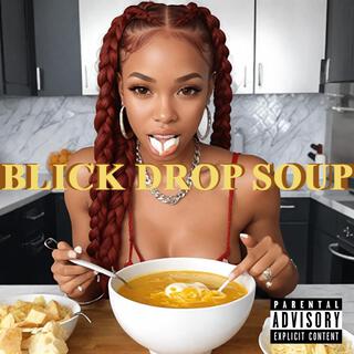 BLICK DROP SOUP