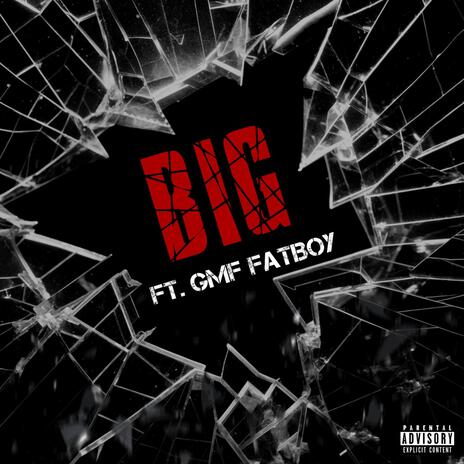 BIG ft. GMF Fatboy | Boomplay Music