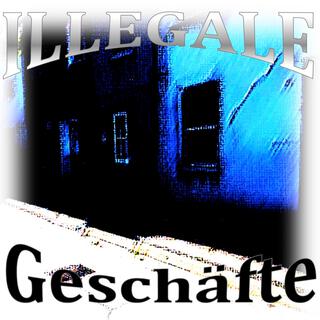 Illegale Geschäfte