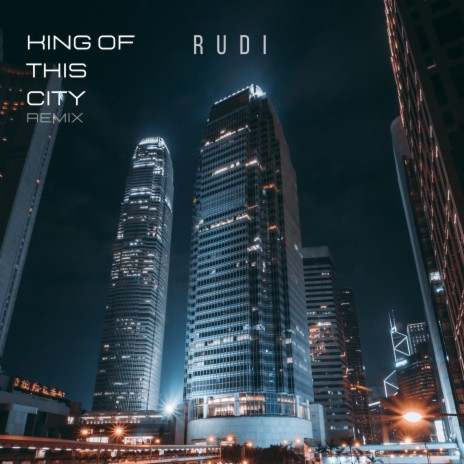 King of This City (2023 Remix)