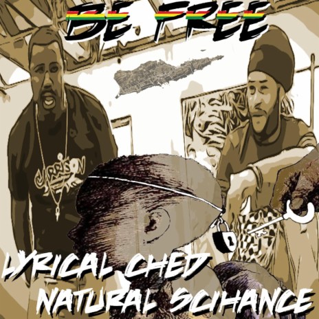 BE FREE ft. LYRICAL CHED | Boomplay Music