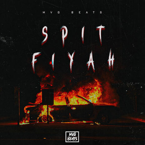 Spit Fiyah | Boomplay Music