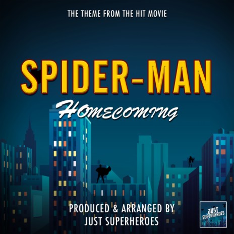 Spider-Man Homecoming Main Theme (From Spider-Man Homecoming)
