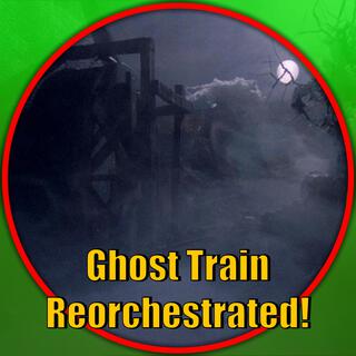 Ghost Train (Thomas and Friends Reorchestrated)