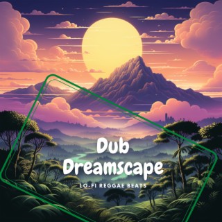 Dub Dreamscape