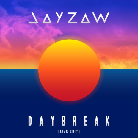 Daybreak (Live Edit) | Boomplay Music