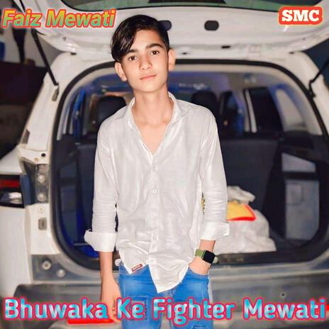 Bhuwaka Ke Fighter Mewati