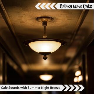 Cafe Sounds with Summer Night Breeze