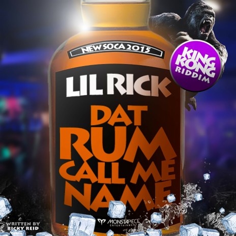 Dat Rum Call Me Name (King Kong Riddim) | Boomplay Music