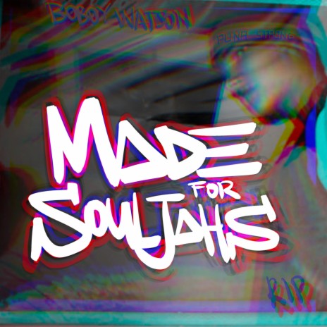 Made For Souljahs | Boomplay Music