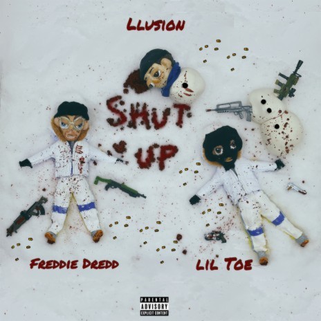 Shut Up ft. Freddie Dredd & Lil Toe | Boomplay Music