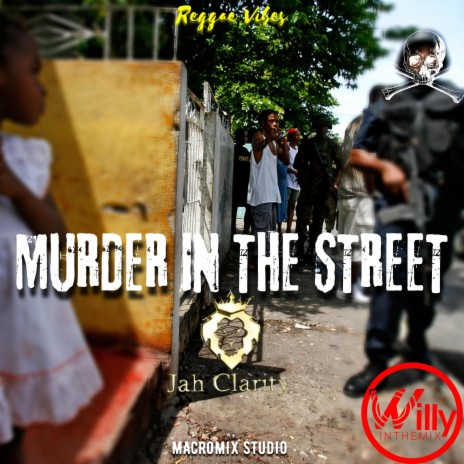Murder In The Street ft. Jah Clarity