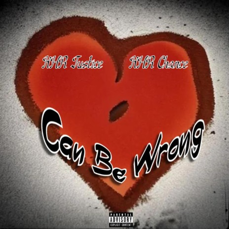 Can be wrong ft. KHR Chance | Boomplay Music