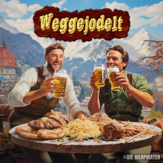 Weggejodelt