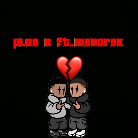 Plan b ft. menornk | Boomplay Music