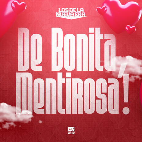 De Bonita, Mentirosa | Boomplay Music