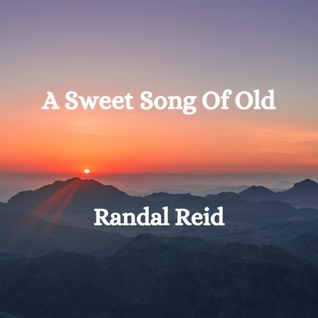 A Sweet Song Of Old