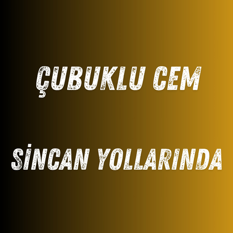 Sincan Yollarında | Boomplay Music