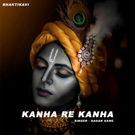 Kanha Re Kanha | Boomplay Music