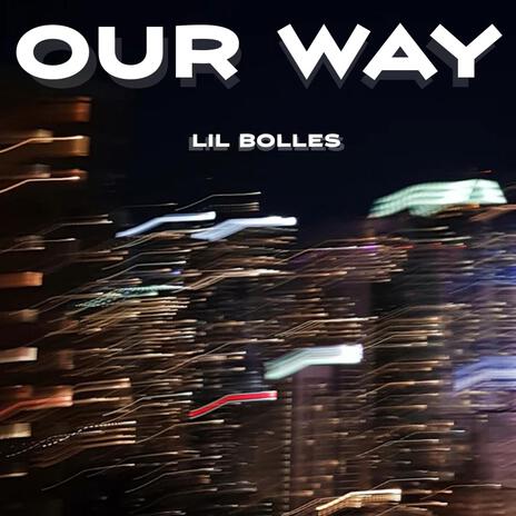 Our Way | Boomplay Music