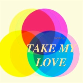 Take My Love