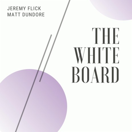 The Whiteboard ft. Matt Dundore | Boomplay Music