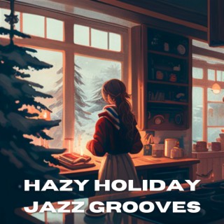 Hazy Holiday Jazz Grooves