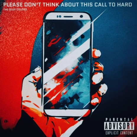 Please Don't Think About This Call To Hard | Boomplay Music