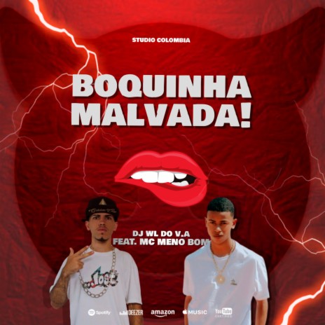 Boquinha Malvada ft. Meno Bom & Léo Do Grau | Boomplay Music