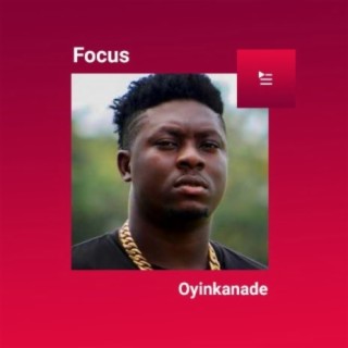 Focus: Oyinkanade