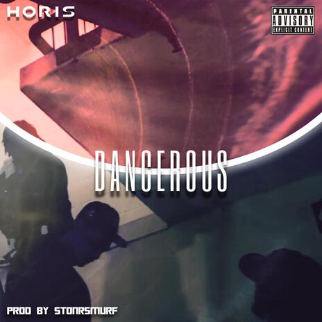 Dangerous ft. Kiid Hori & Wani Hori | Boomplay Music