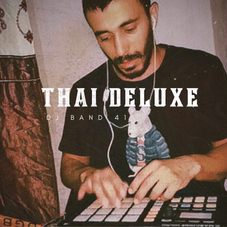 Thai Deluxe | Boomplay Music