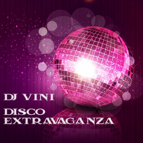 Disco Extravaganza (Extended Mix)